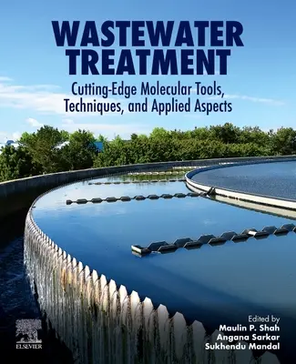 Čistenie odpadových vôd: Najmodernejšie molekulárne nástroje, techniky a aplikované aspekty - Wastewater Treatment: Cutting-Edge Molecular Tools, Techniques and Applied Aspects