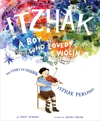 Itzhak: Chlapec, ktorý miloval husle - Itzhak: A Boy Who Loved the Violin