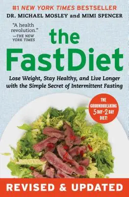 Rýchla diéta - revidovaná a aktualizovaná: Schudnite, zostaňte zdraví a žite dlhšie s jednoduchým tajomstvom prerušovaného pôstu - The Fastdiet - Revised & Updated: Lose Weight, Stay Healthy, and Live Longer with the Simple Secret of Intermittent Fasting