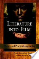 Literatúra vo filme: Teória a praktické prístupy - Literature Into Film: Theory and Practical Approaches