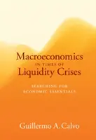 Makroekonómia v čase krízy likvidity - hľadanie ekonomických základov - Macroeconomics in Times of Liquidity Crises - Searching for Economic Essentials