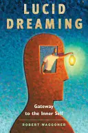 Lucidné snenie: Brána k vnútornému ja - Lucid Dreaming: Gateway to the Inner Self