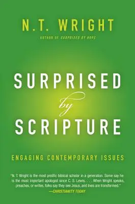 Prekvapení Písmom: Vychádzajúc zo súčasných problémov - Surprised by Scripture: Engaging Contemporary Issues