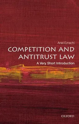 Hospodárska súťaž a protimonopolné právo: Veľmi stručný úvod - Competition and Antitrust Law: A Very Short Introduction