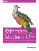 Efektívne moderné C++: 42 konkrétnych spôsobov, ako zlepšiť používanie C++11 a C++14 - Effective Modern C++: 42 Specific Ways to Improve Your Use of C++11 and C++14