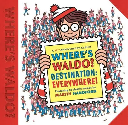Kde je Waldo? Cieľ: Všade! 12 klasických scén, ako ste ich ešte nevideli! - Where's Waldo? Destination: Everywhere!: 12 Classic Scenes as You've Never Seen Them Before!