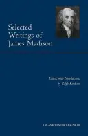 Vybrané spisy Jamesa Madisona - Selected Writings of James Madison