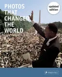 Fotografie, ktoré zmenili svet - Photos That Changed the World