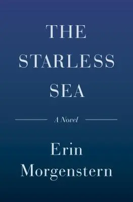 More bez hviezd - The Starless Sea