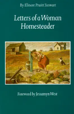 Listy ženy, ktorá hospodári na statku - Letters of a Woman Homesteader