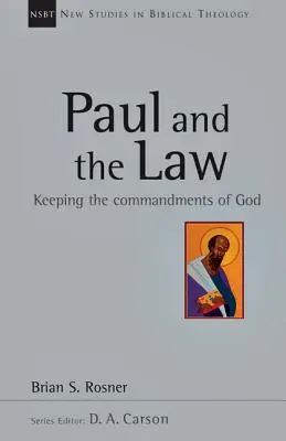 Pavol a zákon: Zachovávanie Božích prikázaní - Paul and the Law: Keeping the Commandments of God