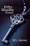 Päťdesiat odtieňov oslobodenia - bestseller č. 1 Sunday Times - Fifty Shades Freed - The #1 Sunday Times bestseller