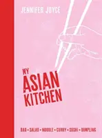 Moja ázijská kuchyňa: Knedlíčky: Bao * Šalát * Rezance * Kari * Sushi * Knedlíčky - My Asian Kitchen: Bao * Salad * Noodle * Curry * Sushi * Dumpling