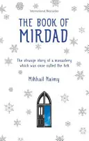 Kniha Mirdad: Podivný príbeh kláštora, ktorý sa kedysi volal Archa - The Book of Mirdad: The Strange Story of a Monastery Which Was Once Called the Ark