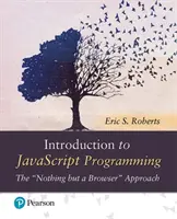 Úvod do programovania v jazyku JavaScript Prístup „nič iné ako prehliadač“ - Introduction to JavaScript Programming  The 