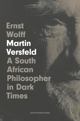 Martin Versfeld: Juhoafrický filozof v temných časoch - Martin Versfeld: A South African Philosopher in Dark Times