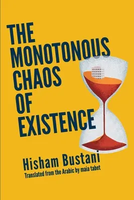 Monotónny chaos existencie - The Monotonous Chaos of Existence