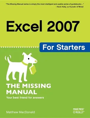 Excel 2007 pre začiatočníkov: Chýbajúca príručka: Chýbajúca príručka - Excel 2007 for Starters: The Missing Manual: The Missing Manual