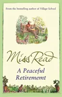 Pokojný dôchodok - dvanásty román zo série Fairacre - Peaceful Retirement - The twelfth novel in the Fairacre series
