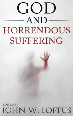 Boh a hrozné utrpenie - God and Horrendous Suffering