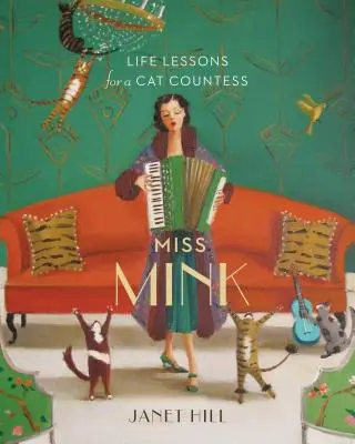 Slečna Minková: Životné lekcie mačacej grófky - Miss Mink: Life Lessons for a Cat Countess
