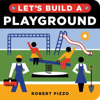 Postavme si detské ihrisko - Let's Build a Playground