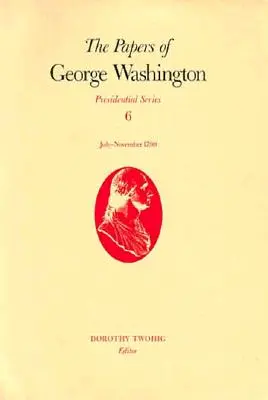 Dokumenty Georgea Washingtona, 6: júl - november 1790 - The Papers of George Washington, 6: July-November 1790
