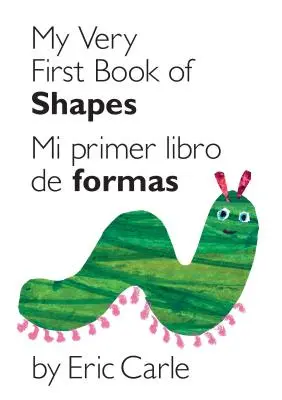Moja prvá kniha tvarov / Mi Primer Libro de Formas: Bilingual Edition / Dvojjazyčné vydanie - My Very First Book of Shapes / Mi Primer Libro de Formas: Bilingual Edition