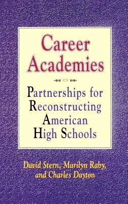 Kariérne akadémie: Partnerstvá pre rekonštrukciu amerických stredných škôl - Career Academies: Partnerships for Reconstructing American High Schools