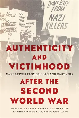 Autenticita a obeť po druhej svetovej vojne: rozprávania z Európy a východnej Ázie - Authenticity and Victimhood After the Second World War: Narratives from Europe and East Asia