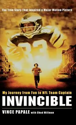 Neporaziteľný: Moja cesta od fanúšika po kapitána tímu NFL - Invincible: My Journey from Fan to NFL Team Captain
