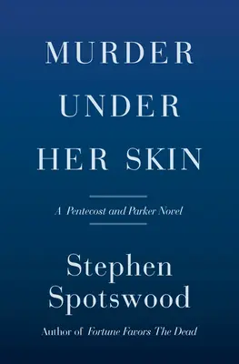 Vražda pod jej kožou: Záhada Pentecostovej a Parkerovej - Murder Under Her Skin: A Pentecost and Parker Mystery