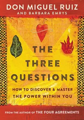 Tri otázky: Ako objaviť a ovládnuť silu vo svojom vnútri - The Three Questions: How to Discover and Master the Power Within You