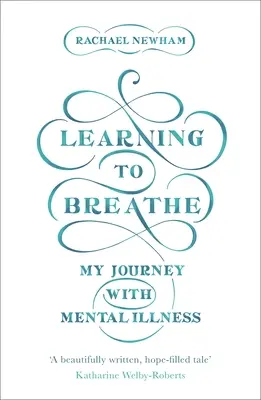Učíme sa dýchať: Moja cesta s duševnou chorobou - Learning to Breathe: My Journey with Mental Illness