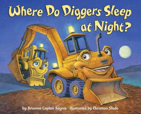 Kde spia kopáči v noci? - Where Do Diggers Sleep at Night?