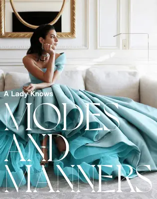 Dáma vie: spôsoby a mravy - A Lady Knows: Modes & Manners