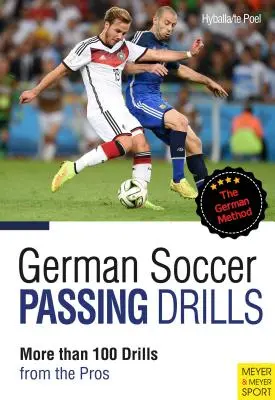 Nemecké futbalové prihrávky: Viac ako 100 cvičení od profesionálov - German Soccer Passing Drills: More Than 100 Drills from the Pros
