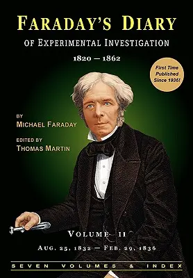 Faradayov denník experimentálneho skúmania - 2. vydanie, 2. zväzok - Faraday's Diary of Experimental Investigation - 2nd Edition, Vol. 2