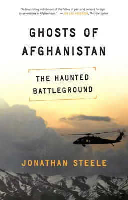 Prízraky Afganistanu: Tvrdé pravdy a zahraničné mýty - Ghosts of Afghanistan: Hard Truths and Foreign Myths