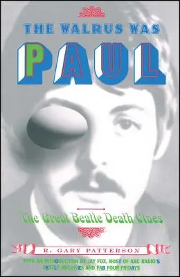 Mrož bol Paul: Veľké stopy smrti Beatles - The Walrus Was Paul: The Great Beatle Death Clues