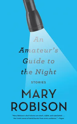 Amatérsky sprievodca nocou: Príbehy - An Amateur's Guide to the Night: Stories