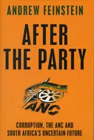 Po strane - korupcia, ANC a neistá budúcnosť Južnej Afriky - After the Party - Corruption, the ANC and South Africa's Uncertain Future