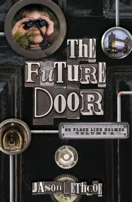 Dvere budúcnosti, 2 - The Future Door, 2