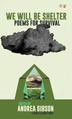 We Will Be Shelter: Básne na prežitie - We Will Be Shelter: Poems for Survival