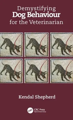 Demystifikácia správania psov pre veterinárneho lekára - Demystifying Dog Behaviour for the Veterinarian