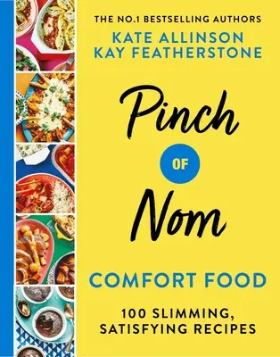 Pinch of Nom Comfort Food - 100 zoštíhľujúcich, sýtych receptov - Pinch of Nom Comfort Food - 100 Slimming, Satisfying Recipes