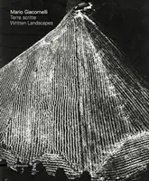 Mario Giacomelli - Písomné krajiny - Mario Giacomelli - Written Landscapes