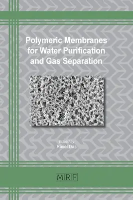 Polymérne membrány na čistenie vody a separáciu plynov - Polymeric Membranes for Water Purification and Gas Separation