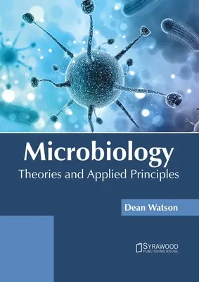 Mikrobiológia: Teórie a aplikované princípy - Microbiology: Theories and Applied Principles