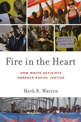 Oheň v srdci: Ako bieli aktivisti prijímajú rasovú spravodlivosť - Fire in the Heart: How White Activists Embrace Racial Justice